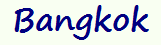 Bangkok